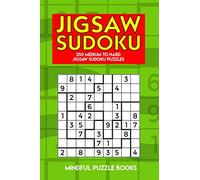 Jigsaw Sudoku: 250 Medium to Hard Jigsaw Sudoku Puzzles: 15 (Irregularly Shaped Sudoku)