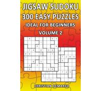Jigsaw Sudoku - 300 Easy Puzzles: Ideal for Beginners - Volume 2
