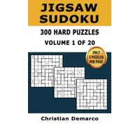 Jigsaw Sudoku 300 Hard Puzzles Volume 1 of 20: Ideal for Intermediate Solvers