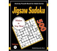 Jigsaw Sudoku: 500 Medium to Very Hard Irregular Sudoku Puzzles