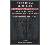 Jigsaw Sudoku Black Book - Jigsaw Sudoku Puzzle Books for Experts: 200 of the most difficult Jigsaw Sudoku puzzles in the world Volume 3