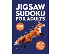 Jigsaw Sudoku for Adults: 250 Hard Number Puzzles Delivering Deep Logical Challenge and Mental Stamina Volume 1