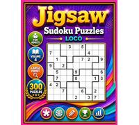 Jigsaw Sudoku Large Print for Adults Volume 4: 300 Puzzles Loco Sudoku (jigsaw sudoku books)