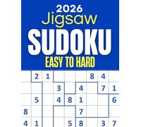 Jigsaw Sudoku Puzzle Book for Adults 2026: 300+ Easy to Hard Jigsaw Sudoku Puzzles with Solution | Irregular Sudoku Book 2026