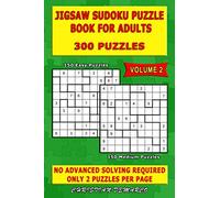 Jigsaw Sudoku Puzzle Book for Adults - 300 Puzzles: 150 Easy Puzzles - 150 Medium Puzzles: Volume 2