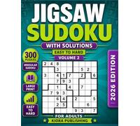 Jigsaw Sudoku with Solutions Easy to Hard Volume 2: 300 Irregular Sudoku Puzzles for Adults - Large Print - 2026 Edition (jigsaw Sudoku Puzzles Series)