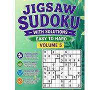 Jigsaw Sudoku with Solutions Easy to Hard Volume 5: 300 Irregular Sudoku Puzzles - Easy, Medium & Hard (jigsaw Sudoku Puzzles Series)