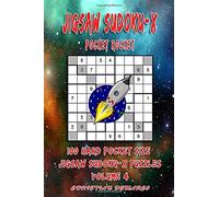 Jigsaw Sudoku-x Pocket Rocket- 100 Hard Pocket Size Jigsaw Sudoku-x Puzzles - Volume 4: Handy 4 x 6 inch layout - 1 Puzzle per Page