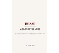Jihaad: A Silence Too Loud