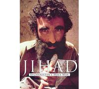 Jihad: Afghanistan's Holy War