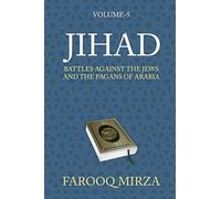 Jihad: Battles Against the Jews and the Pagans of Arabia: 5 (The Quran: In Easy-To-Understand Format.)