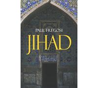 Jihad in the West: Muslim Conquests from the 7th to the 21st Centuries