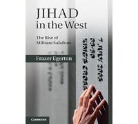 Jihad in the West: The Rise of Militant Salafism