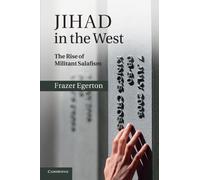 Jihad in the West: The Rise of Militant Salafism