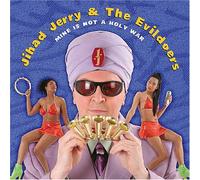 Jihad Jerry & Evildoers - Mine Is Not a Holy War