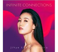 Jihyee Lee Orchestra - Jihye Lee Orchestra - Infinite Connections CD - B123z