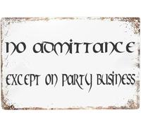 JIKSJVNA Famely Great Tin Sign No Admittance Except On Party Business Wall Sign Plaque Art Lord Ring Aluminum Metal Sign Wall Decoration Outdoor Yard 8x12 Inch