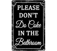 JIKSJVNA Please Don't Do Coke In The Bathroom Metal Tin Sign Room Decor For Men Funny Bathroom Signs Dorm Home Man Cave Wall Art Decor 8x12 Inch