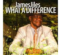 Jiles, James - What a Difference