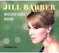 JILL BARBER: MISCHIEVOUS MOON - CD BRAND NEW
