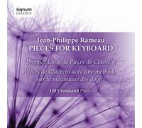 Jill Crossland (piano) - Jean-Philippe Rameau: Pieces For Keyboard