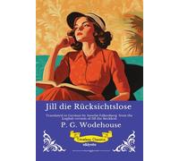 Jill die Rücksichtslose | German Version of Jill the Reckless