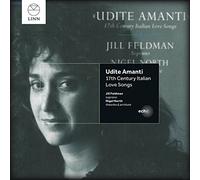 Jill Feldman; Nigel North - Udite Amanti: 17Th Century Italian Love Songs