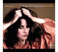Jill Kroesen - I Really Want To Bomb You: 1972 - 1984 [VINYL]