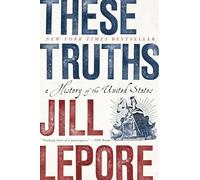 Jill Lepore - se Truths A History of the United States - New Paperba - V245z