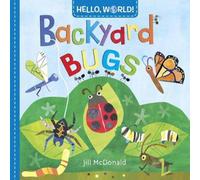 Jill Mcdonald Hello, World Backyard Bugs Book Jill Mcdonald Multicolor
