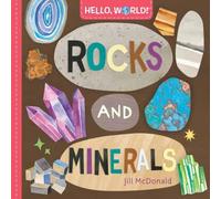 Jill Mcdonald Hello, World Rocks & Minerals Board Book Book Jill Mcdonald Multicolor