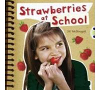 Jill McDougall Bug Club Guided Non Fiction Year 2 Orange B Strawberries at School Jill McDougall Multicolor