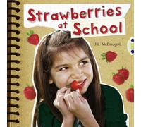 Jill McDougall Bug Club Non-fiction Orange A/1A Strawberries at School 6-pack Jill McDougall Multicolor