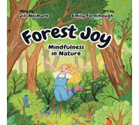 Jill Neimark Forest Joy: Mindfulness in Nature Hardcover Book Jill Neimark Multicolor