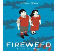 Jill Paton Walsh Fireweed Book Jill Paton Walsh Multicolor