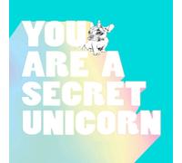 Jill Pickle You Are a Secret Unicorn Hardback Book Jill Pickle Multicolor