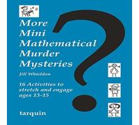 Jill Whieldon More Mini Mathematical Murder Mysteries: Sixteen Activities to Jill Whieldon Multicolor