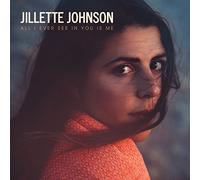 Jillette Johnson - All I Ever See In You Is Me [VINYL]