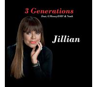 Jillian / Gmoneydmv & Noah - 3 Generations (Feat. Gmoneydmv And Noah)