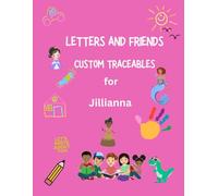 Jillianna Name Tracing Workbook: A Personalized Early Childhood Learning Book (TAB Collection: Personalized Name Learning Series - Paperback Edition)