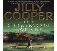 Jilly Cooper The Common Years Paperback Book Jilly Cooper Multicolor