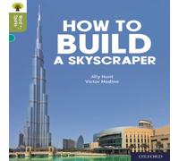 Jilly Hunt Oxford Reading Tree Word Sparks: Level 7: How to Build a Skyscraper Book Jilly Hunt Multicolor