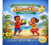 Jim and Kim Play Ball: A Level 1 Early Reader for Beginning Readers | Sight Words, Phonics & Simple Sentences
