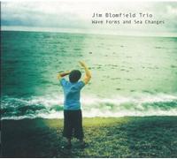 Jim Blomfield Trio - Wave Forms and Sea Changes