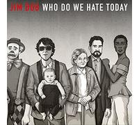 Jim Bob - Who Do We Hate Today