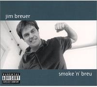 Jim Breuer - Smoke & Breu