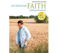 Jim Brickman -- Faith and Songs of Inspiration, Vol 4: Piano/Vocal/Chords (Essential Jim Brickman)