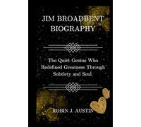 JIM BROADBENT BIOGRAPHY: The Quiet Genius Who Redefined Greatness Through Subtlety and Soul.