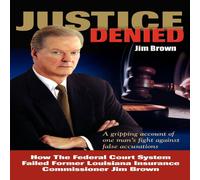 Jim Brown Justice Denied: How the Federal Court System Failed Former in White Jim Brown White
