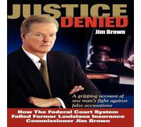 Jim Brown Justice Denied: How the Federal Court System Failed Former Jim Brown Multicolor